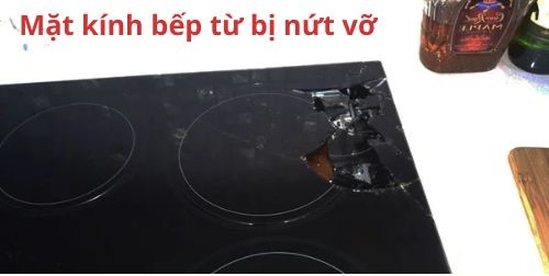 Măt kính bếp từ bị nứt vỡ